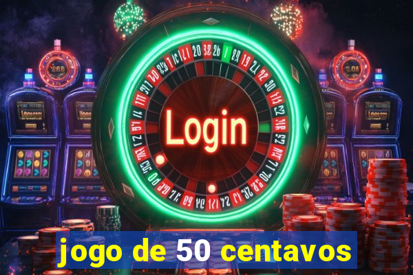 jogo de 50 centavos